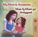 My Mom is Awesome Mae fy Mam yn Anhygoel - eBook
