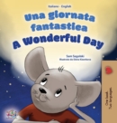 A Wonderful Day (Italian English Bilingual Children's Book - Book