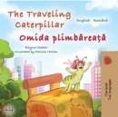 The traveling caterpillar Omida plimbareata : English Romanian Bilingual Book for Children - eBook