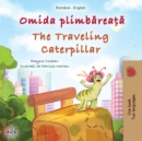 The Traveling Caterpillar (Romanian English Bilingual Book for Kids) - Book