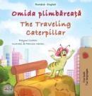 The Traveling Caterpillar (Romanian English Bilingual Book for Kids) - Book