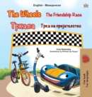 The Wheels The Friendship Race (English Macedonian Bilingual Children's Book) - Book
