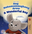 A Wonderful Day (Tagalog English Bilingual Children's Book) - Book