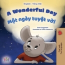 A Wonderful Day (English Vietnamese Bilingual Book for Kids) - Book