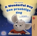 A Wonderful Day bEen prachtige dag! : English Dutch Bilingual Book for Children - eBook