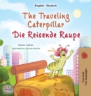 The Traveling Caterpillar (English German Bilingual Children's Book) - Book