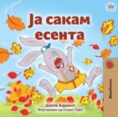 I Love Autumn (Macedonian Book for Kids) - Book