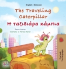 The Traveling Caterpillar (English Greek Bilingual Book for Kids) - Book