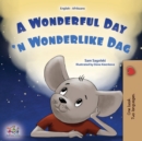 A Wonderful Day (English Afrikaans Bilingual Children's Book) - Book