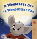A Wonderful Day (English Afrikaans Bilingual Children's Book) - Book