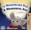 A Wonderful Day (Afrikaans English Bilingual Book for Kids) - Book