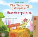 The Traveling Caterpillar (English Serbian Bilingual Book for Kids- Latin alphabet) - Book