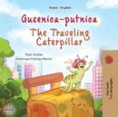The Traveling Caterpillar (Serbian English Bilingual Book for Kids- Latin alphabet) - Book