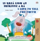I Love to Tell the Truth (Irish English Bilingual Book for Kids) - Book