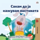 I Love to Tell the Truth (Macedonian Book for Kids) - Book