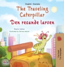 The Traveling Caterpillar (English Swedish Bilingual Book for Kids) - Book