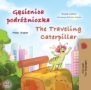 The Traveling Caterpillar (Polish English Bilingual Children's Book) - Book