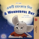 A Wonderful Day (Bengali English Bilingual Book for Kids) - Book