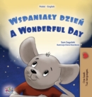 A Wonderful Day (Polish English Bilingual Children's Book) - Book