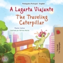 The Traveling Caterpillar (Portuguese English Bilingual Book for Kids - Portugal) - Book