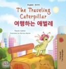 The Traveling Caterpillar (English Korean Bilingual Book for Kids) - Book
