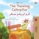 The Traveling Caterpillar (English Farsi Bilingual Book for Kids) - Book