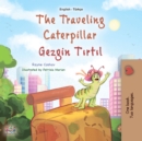 The traveling Caterpillar Gezgin tirtil : English Turkish  Bilingual Book for Children - eBook
