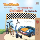 The Wheels: The Friendship Race Na Rothai An Ras Cairdis - eBook