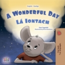 A wonderful Day La Iontach : English Irish  Bilingual Book for Children - eBook