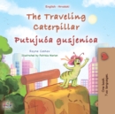 The traveling Caterpillar  Putujuca gusjenica : English Croatian  Bilingual Book for Children - eBook