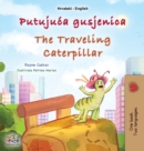 The Traveling Caterpillar (Croatian English Bilingual Book for Kids) - Book