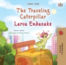 The Traveling Caterpillar (English Albanian Bilingual Book for Kids) - Book