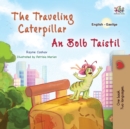 The Traveling Caterpillar (English Irish Bilingual Book for Kids) - Book