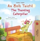 The Traveling Caterpillar (Irish English Bilingual Book for Kids) - Book
