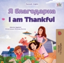 I am Thankful (Russian English Bilingual Children's Book) - Book