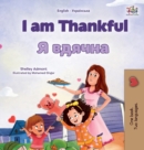 I am Thankful (English Ukrainian Bilingual Children's Book) - Book