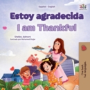 I am Thankful (Spanish English Bilingual Children's Book) - Book