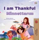 I am Thankful (English Turkish Bilingual Children's Book) - Book