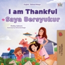 I am Thankful (English Malay Bilingual Children's Book) - Book