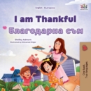 I am Thankful (English Bulgarian Bilingual Children's Book) - Book