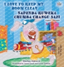 I Love to Keep My Room Clean (English Swahili Bilingual Book for Kids) - Book