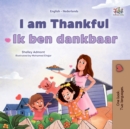 I am Thankful Ik ben dankbaar : English Dutch  Bilingual Book for Children - eBook