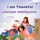 I am Thankful Jestem wdzieczna : English Polish  Bilingual Book for Children - eBook