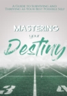 Mastering Your Destiny - eBook