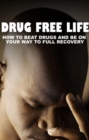Drug Free Life - eBook