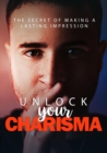 Unlock Your Charisma - eBook