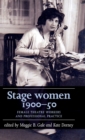 Stage Women, 1900-50 : Female Theatre Workers and Professional Practice - Book