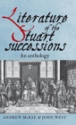 Literature of the Stuart Successions : An Anthology - Book