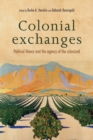 Colonial Exchanges : Political Theory and the Agency of the Colonized - Book