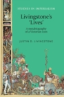 Livingstone'S 'Lives' : A Metabiography of a Victorian Icon - Book